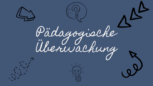"Das Workbook in der pädagogischen Überwachung"